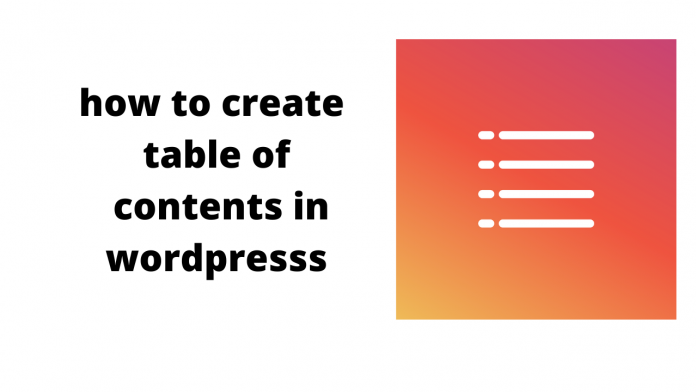 how to create table of contents in wordpresss table of contents in wordpress