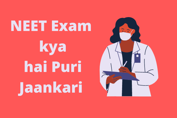 NEET-Exam-kya-hai-1 Neet kya hai puri jaankari